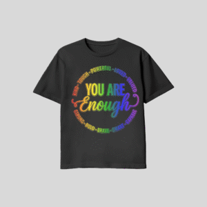 You Are Enough